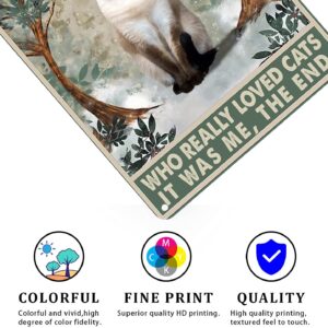 QKIODS Siamese Cat There Was A Girl Who Really Loved Cats It Was Me The End Retro Metal Tin Sign Vintage Aluminum Sign For Home Decor Room Metal Decor 8x12 Inch