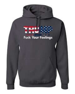 wild bobby trump 2024 fuck your feelings american flag political unisex graphic hoodie sweatshirt, charcoal, x-large