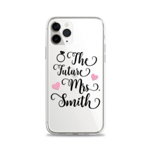 Case Charming Newly Engaged Future Mrs Phone Case Personalized for iPhone - Available in all Sizes - 15 14 Pro Max 13 mini 12 11 Xs Xr X 8 Plus 7 Se Clear Customizable Cover