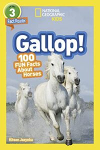 national geographic readers: gallop! 100 fun facts about horses (l3)