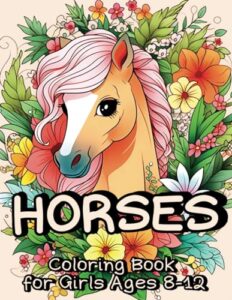 horses coloring book for girls ages 8-12: 35+ captivating pages for kids with a passion for equids