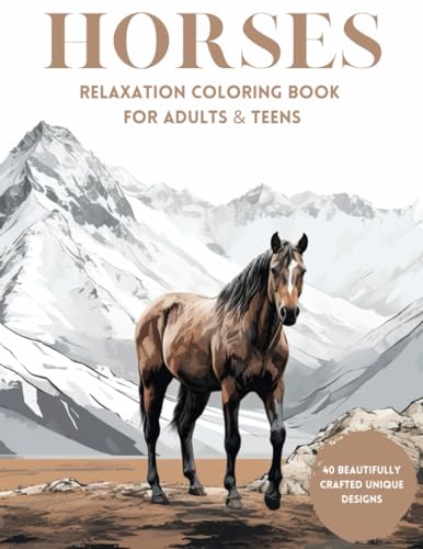 HORSES: Relaxation Coloring Book for Adults & Teens