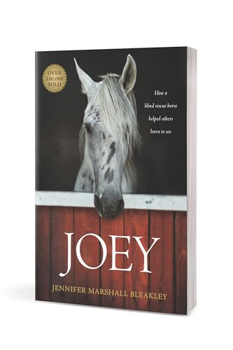 Joey: How a Blind Rescue Horse Helped Others Learn to See