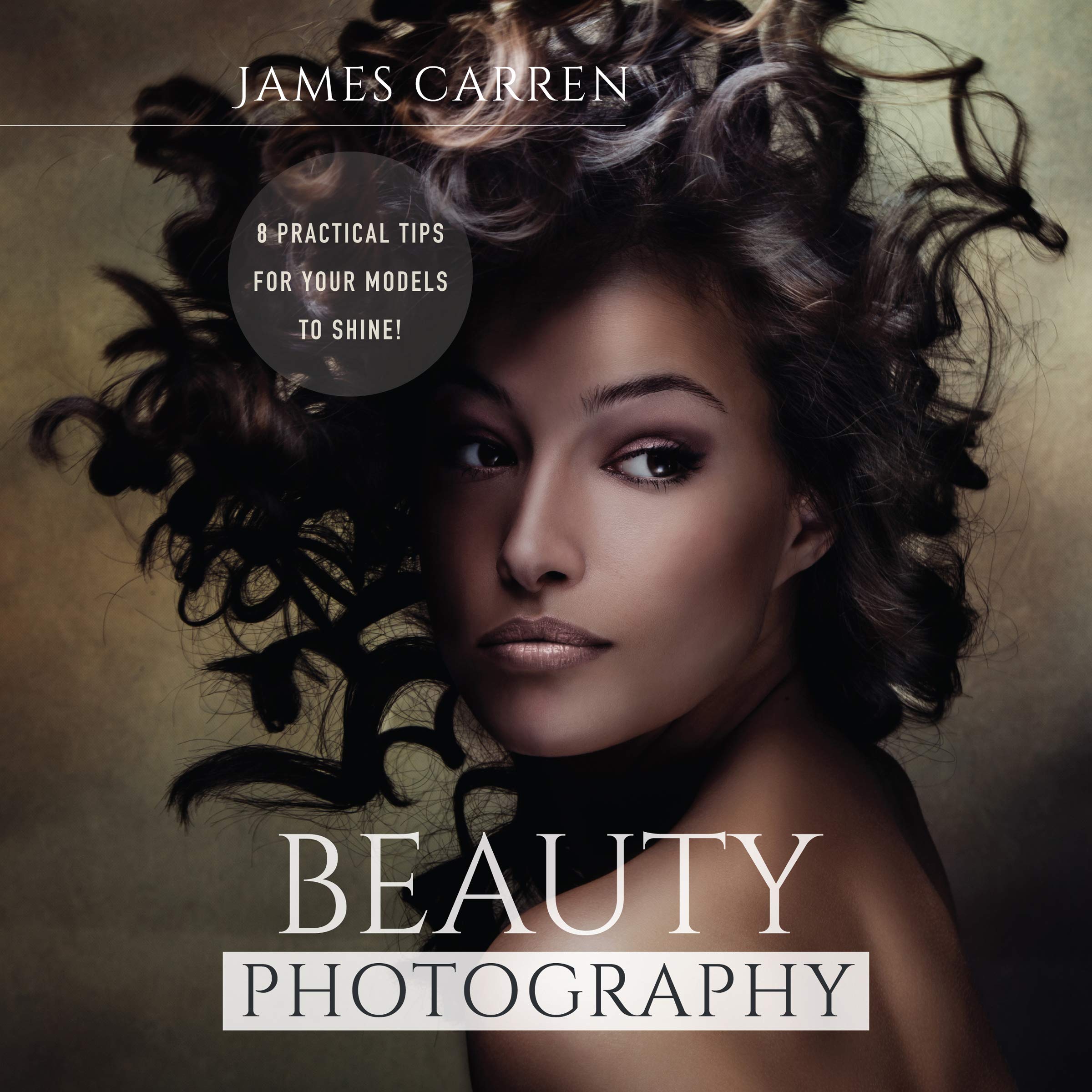 Photography: Beauty Photography: 8 Practical Beauty Photography Tips for Your Models to Shine