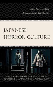 japanese horror culture: critical essays on film, literature, anime, video games (lexington books horror studies)