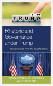 rhetoric and governance under trump: proclamations from the bullshit pulpit (lexington studies in contemporary rhetoric)