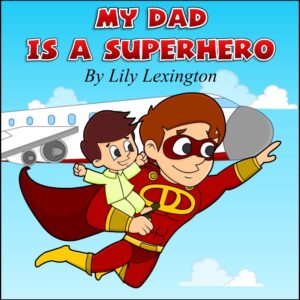 my dad is a superhero