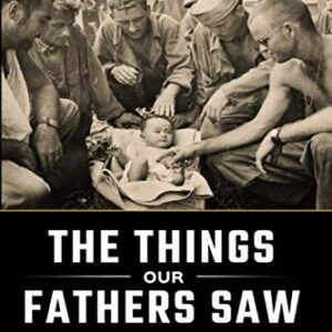 World War II Generation Speaks: The Things Our Fathers Saw Series Vols. 1-3