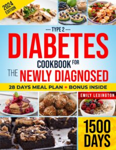 managing type 2 diabetes. a cookbook for the newly diagnosed: guiding newly diagnosed type 2 diabetes patients towards wellness through flavorful nourishing meals and lifestyle choices