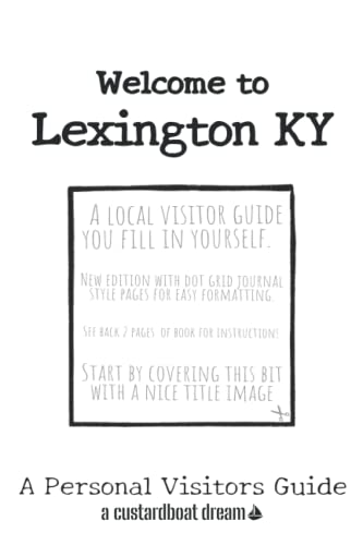 Welcome to Lexington KY: A Fun DIY Visitors Guide (Welcome to USA)