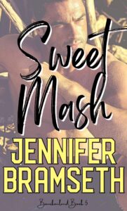 sweet mash (bourbonland book 5)