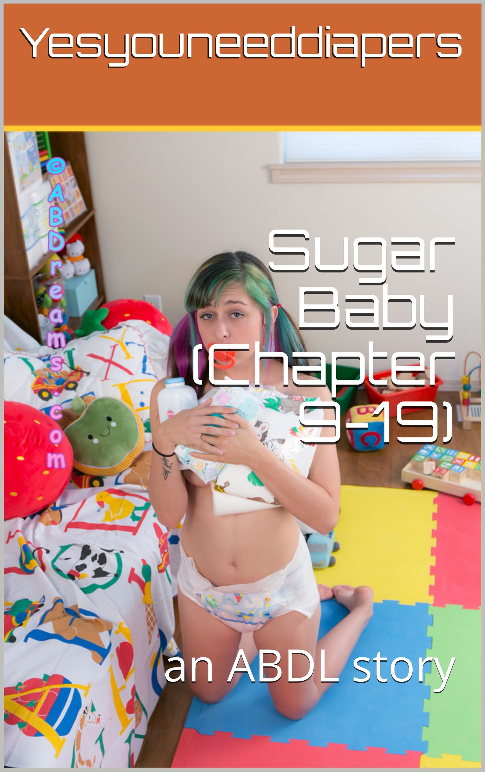 Sugar Baby (Chapter 9-19): an ABDL story