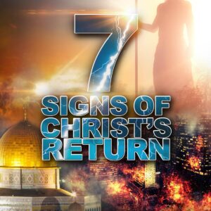 7 Signs of Christ's Return