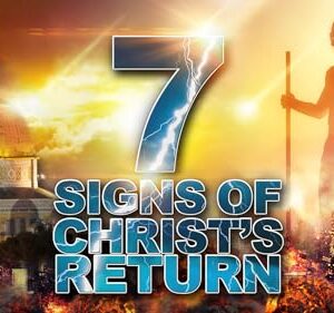 7 Signs of Christ's Return