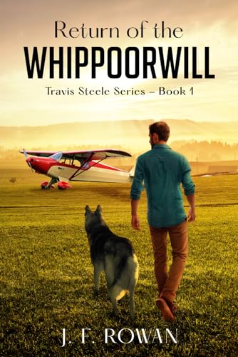 Return of the Whippoorwill: Travis Steele Series - Book 1: Solving a Family's Tragic Mystery