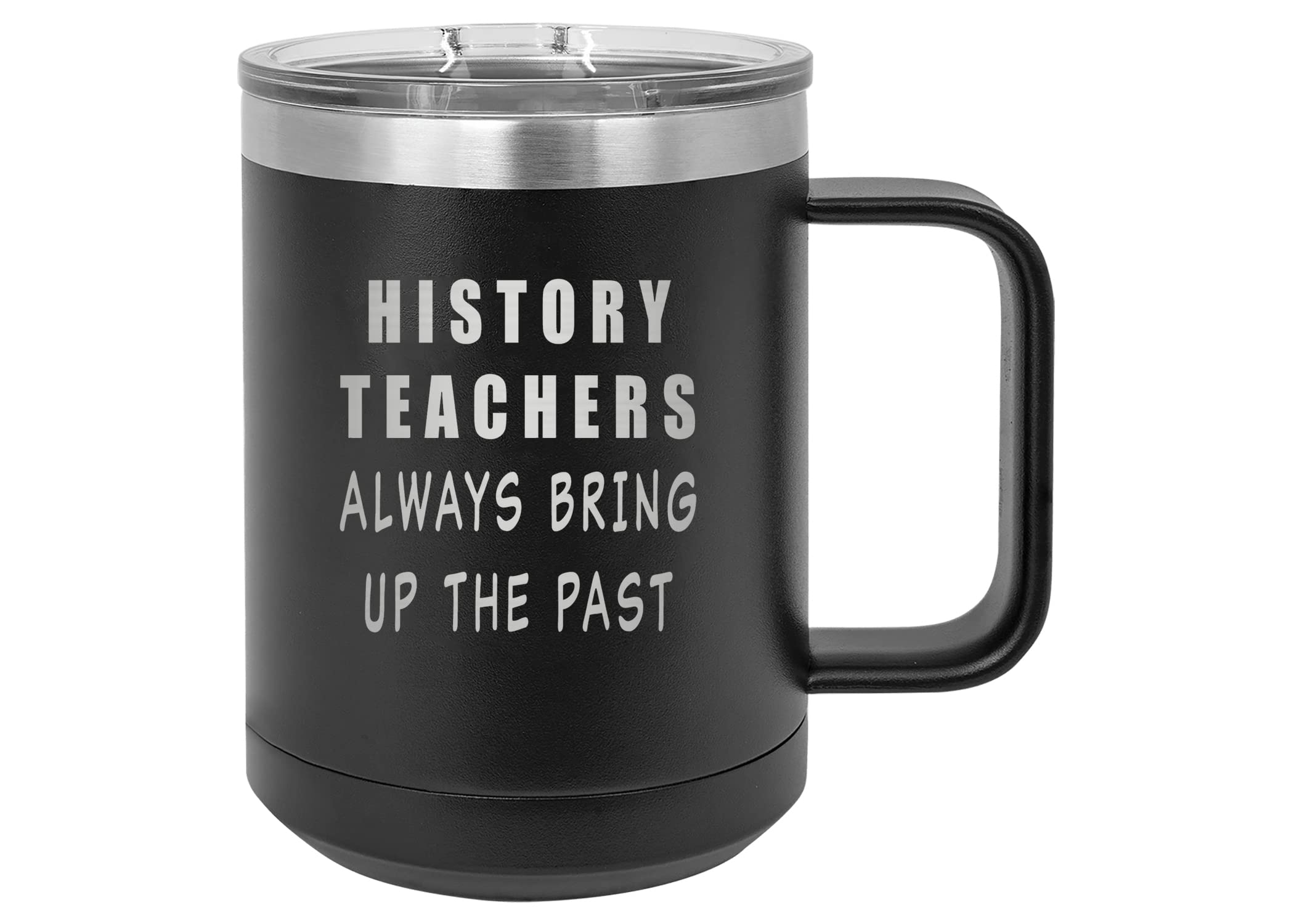 Rogue River Tactical Funny Teacher Student History Teacher Stainless Steel Coffee Mug Tumbler With Lid Novelty Cup Great Gift Idea For School Teacher