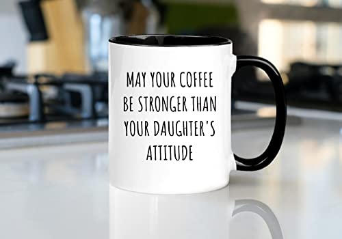 Nomkat-May Your Coffee Be Stronger Than Your Daughters Attitude,Parent Mug Of Girls,Cups For Your Mom Dad,Great Mothers Day Fathers Day Mug from Daughter,11oz Ceramic Coffee Mug/Tea Cup