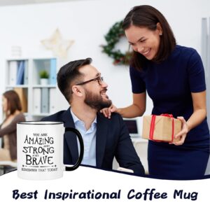 Cabtnca Inspirational Coffee Mug, You're Amazing And Strong And Brave, Strong Women Gifts, Inspirational Gifts for Men, Inspirational Mugs for Women, Encouragement Thank You Gifts for Men, 11Oz