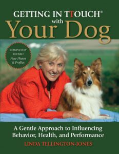 getting in ttouch with your dog: a gentle approach to influencing behavior, health, and performance