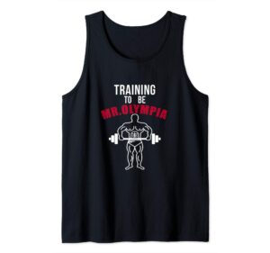 training to be mr. olympia workout t shirt tank top