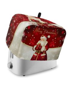 christmas toaster dust cover 2 slice, merry christmas dreamlike the santa claus red bread maker cover toasters covers for fingerprint protector washable kitchen small appliance cover 12x7.5x8in