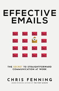 effective emails: the secret to straightforward communication at work (business communication skills books)