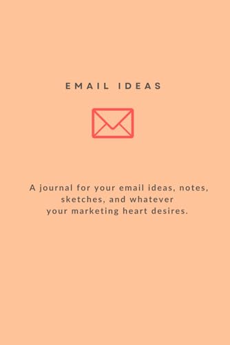 My Email Journal: For all your email marketing ideas, sketches or whatever.