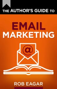 the author's guide to email marketing (the author's guides series book 2)