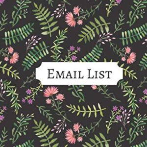 EMAIL LIST | Guest Book With Space For Collecting Email Addresses, Name And Comments, Email Log Book: BUSINESS MAILING LIST BOOK | ART SHOW EXHIBITION | CORPORATE EMAIL LIST | FLORAL GIRL BOSS