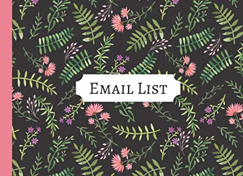 EMAIL LIST | Guest Book With Space For Collecting Email Addresses, Name And Comments, Email Log Book: BUSINESS MAILING LIST BOOK | ART SHOW EXHIBITION | CORPORATE EMAIL LIST | FLORAL GIRL BOSS