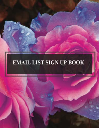 Email List Sign Up Book: Mailing List For Orders, Business, and Email Marketing. Space For 3425 EMail Address. Record Names, Email, Event Name, ... Date and Time. Email List Building Sheet