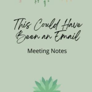 This Could Have Been an Email Meeting Notes Journal with Cute Succulent Design