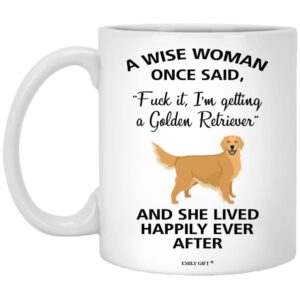 emily gift a wise woman once said funny golden retriever mom dog mug gifts for her sarcastic coffee mugs for women dog lady 11oz