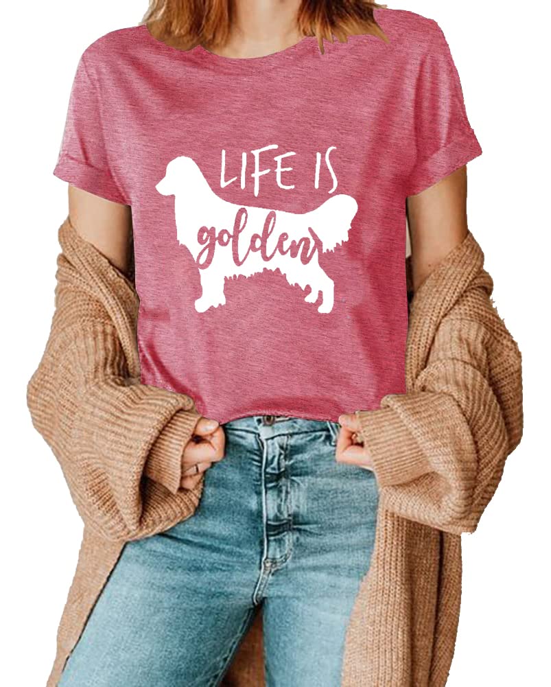 Life is Golden Shirt for Women Cute Dog Mom Graphic Short Sleeve Casual Mama Gifts T-Shirt (Pink, XL)