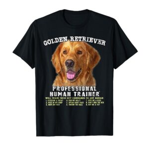 Golden Retriever Professional Human Trainer T-Shirt