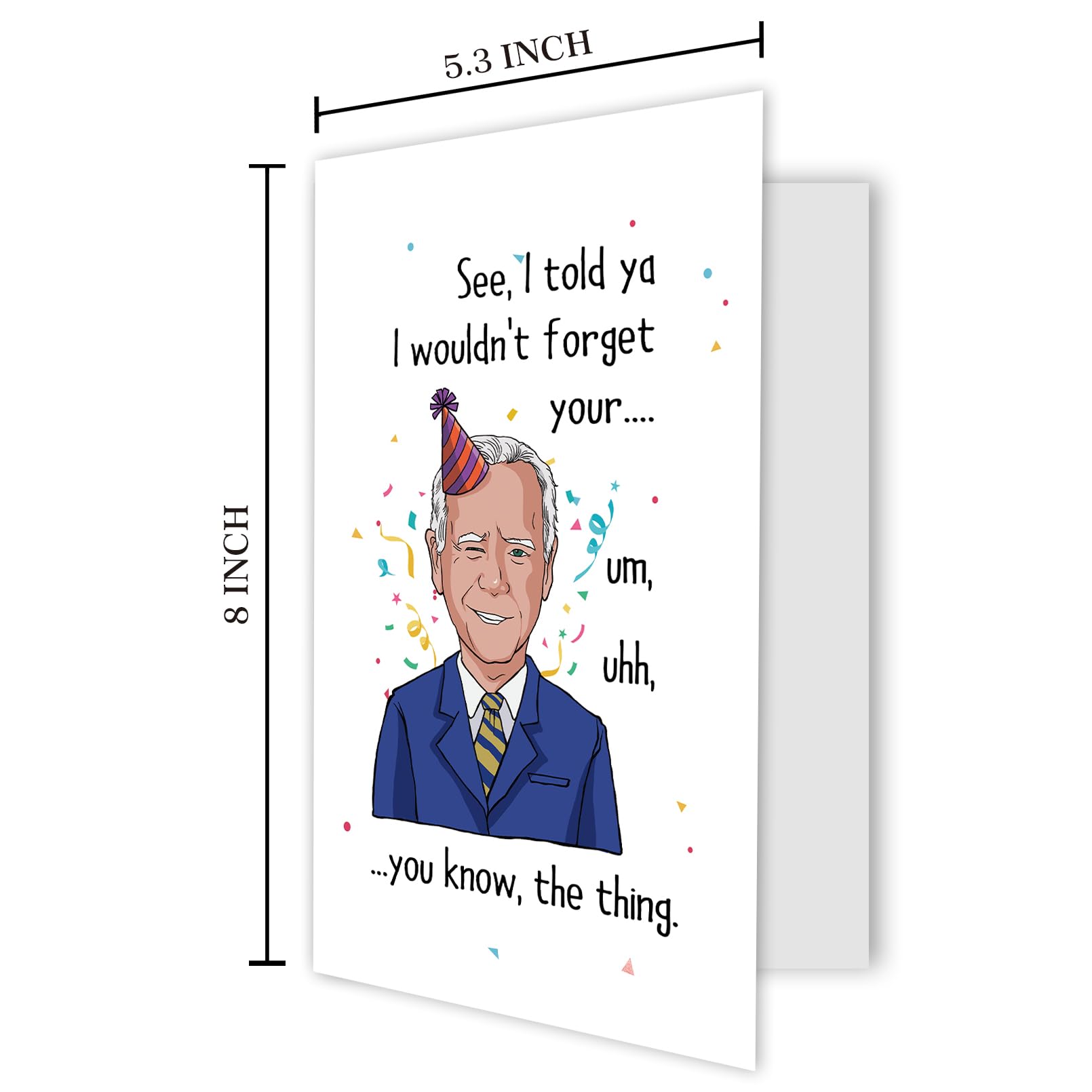 Funny Joe Biden Birthday Cards for Dad, Trump Birthday Card, Naughty President Biden Forget Bday Card for Him Her, Joe Biden Gag Gift Anniversary Card, You Know The Thing