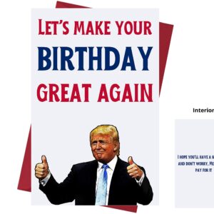 Let's Make Your Birthday Great Again – Donald Trump – Sarcasm Birthday Cards for Women, Men, Friends, Coworkers, Etc. – Donald Trump Birthday Cards – Birthday Cards of Donald Trump Anniversary