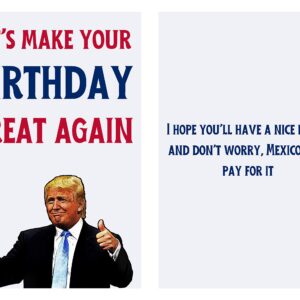 Let's Make Your Birthday Great Again – Donald Trump – Sarcasm Birthday Cards for Women, Men, Friends, Coworkers, Etc. – Donald Trump Birthday Cards – Birthday Cards of Donald Trump Anniversary