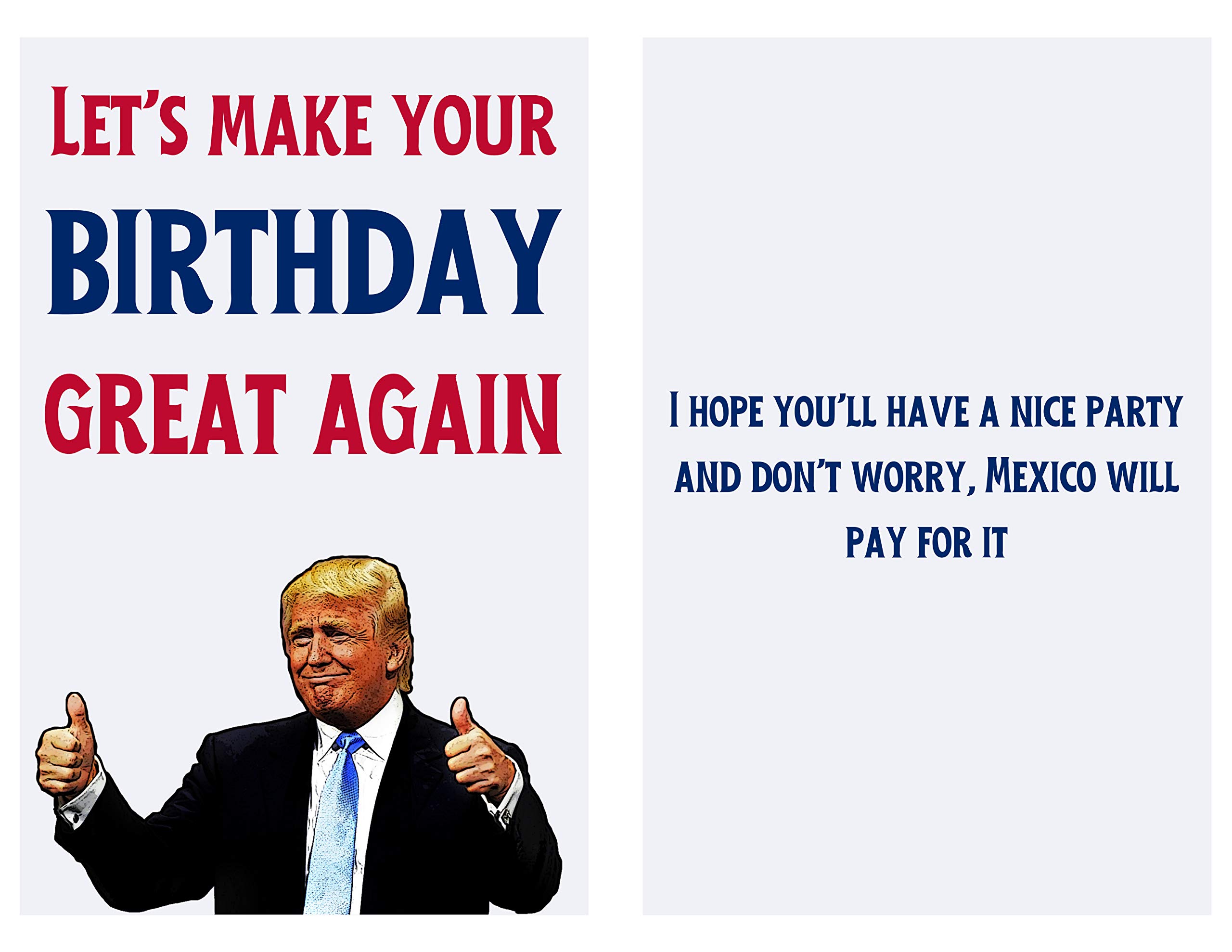 Let's Make Your Birthday Great Again – Donald Trump – Sarcasm Birthday Cards for Women, Men, Friends, Coworkers, Etc. – Donald Trump Birthday Cards – Birthday Cards of Donald Trump Anniversary