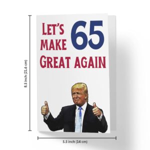 Let's Make 65 Great Again – Donald Trump – Sarcasm 65th Birthday Cards for Men, Women, Family, Friends, Etc. – Donald Trump Birthday Cards 65 Years Old – 65th Birthday Cards 65th Anniversary