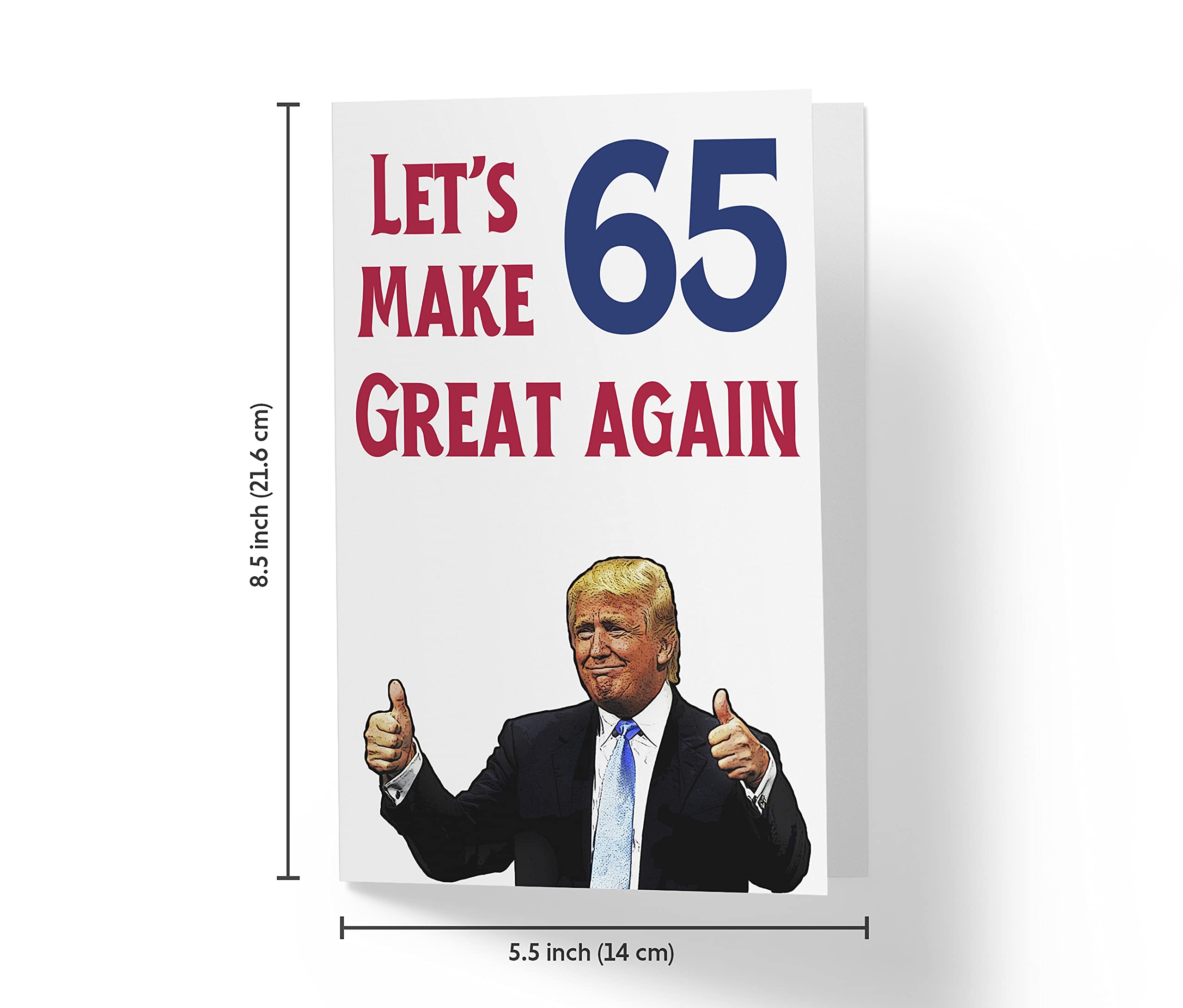 Let's Make 65 Great Again – Donald Trump – Sarcasm 65th Birthday Cards for Men, Women, Family, Friends, Etc. – Donald Trump Birthday Cards 65 Years Old – 65th Birthday Cards 65th Anniversary