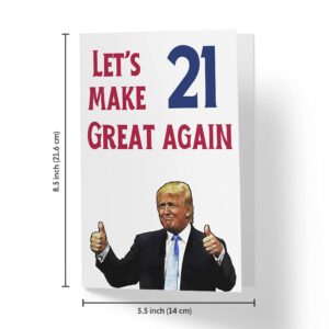 Let's Make 21 Great Again – Donald Trump – Sarcasm 21st Birthday Cards for Men, Women, Family, Friends, Etc. – Donald Trump Birthday Cards 21 Years Old – 21st Birthday Cards 21st Anniversary