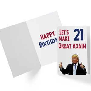 Let's Make 21 Great Again – Donald Trump – Sarcasm 21st Birthday Cards for Men, Women, Family, Friends, Etc. – Donald Trump Birthday Cards 21 Years Old – 21st Birthday Cards 21st Anniversary