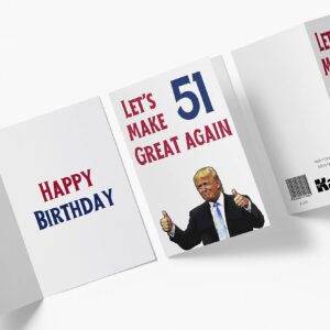 Let's Make 51 Great Again – Donald Trump – Sarcasm 51st Birthday Cards For Men, Women, Family, Friends, Etc. – Donald Trump Birthday Cards 51 years old – 51st Birthday Cards 51st Anniversary