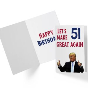 Let's Make 51 Great Again – Donald Trump – Sarcasm 51st Birthday Cards For Men, Women, Family, Friends, Etc. – Donald Trump Birthday Cards 51 years old – 51st Birthday Cards 51st Anniversary