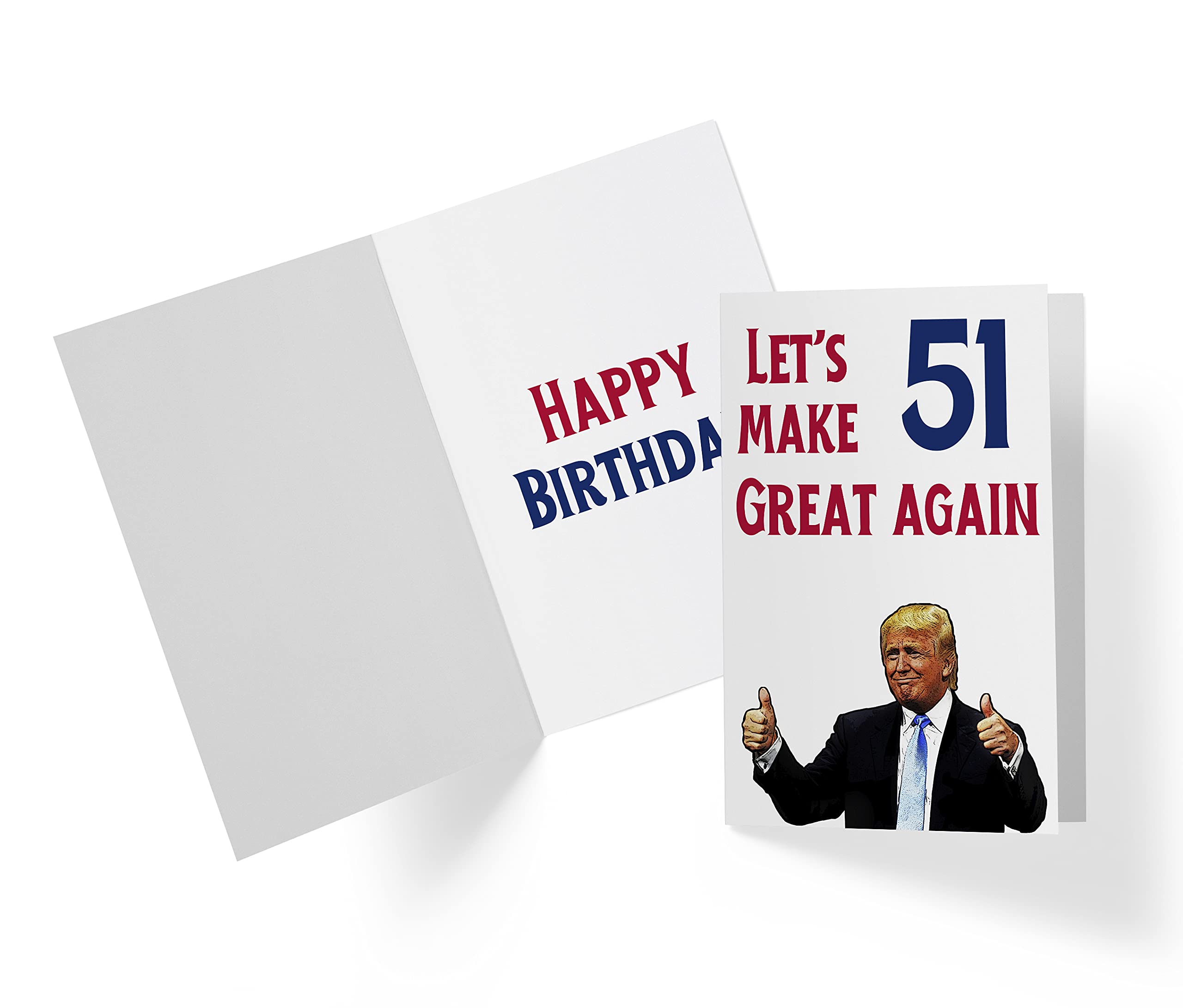 Let's Make 51 Great Again – Donald Trump – Sarcasm 51st Birthday Cards For Men, Women, Family, Friends, Etc. – Donald Trump Birthday Cards 51 years old – 51st Birthday Cards 51st Anniversary