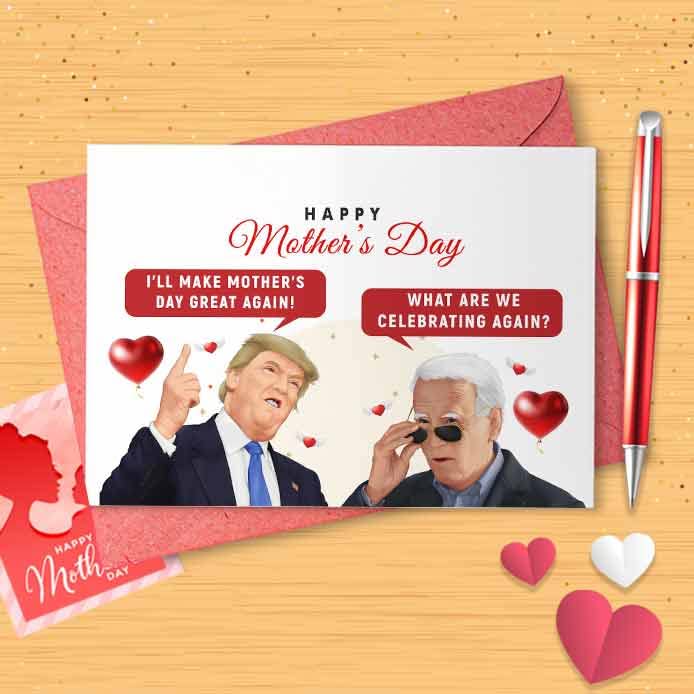 Funny Trump and Biden Mother's Day Card - Funny Mother's Day, Happy Mothers Card, Mothers Day Card, Card For Mom Grandma [00459]