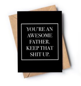 original and funny card for dad from son, daughter or wife with envelope | inappropriate gag card for father's day, birthday, anniversary, christmas or for new father