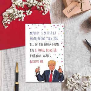 Leinessy Funny Trump Mother's Day Card, Humorous Birthday Card for Mom, Nobody is Better at Motherhood Than You