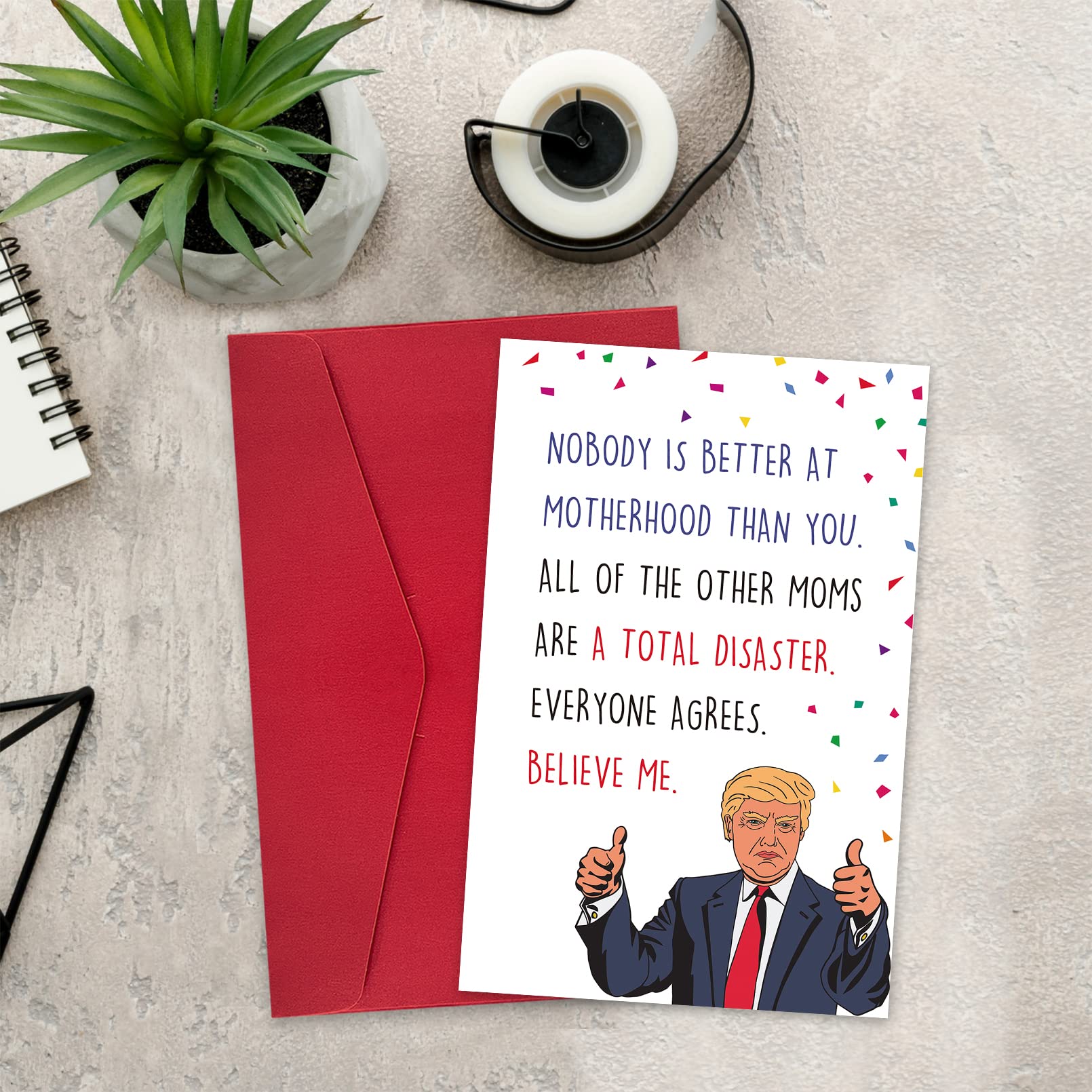 Leinessy Funny Trump Mother's Day Card, Humorous Birthday Card for Mom, Nobody is Better at Motherhood Than You